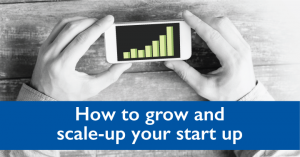 Grow and upscale your start up