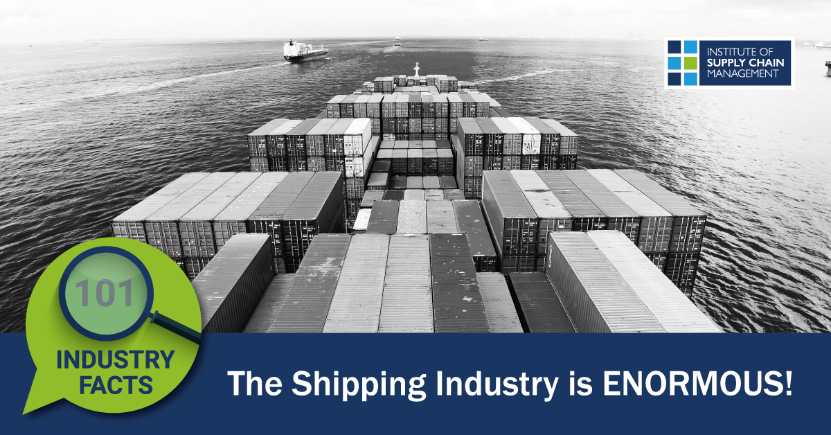 Industry Facts 101| The Shipping Industry is ENORMOUS! - Institute of ...